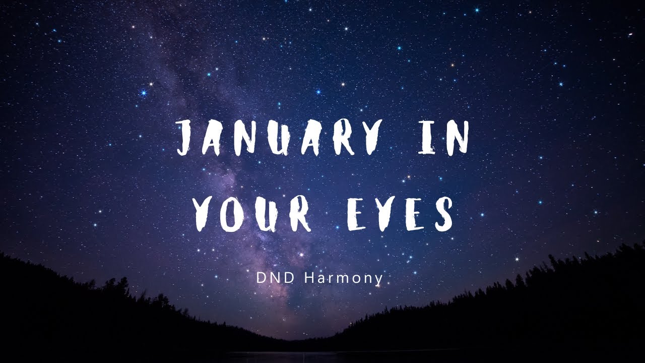 January in Your Eyes — Let Me Start Again (Lyrics)