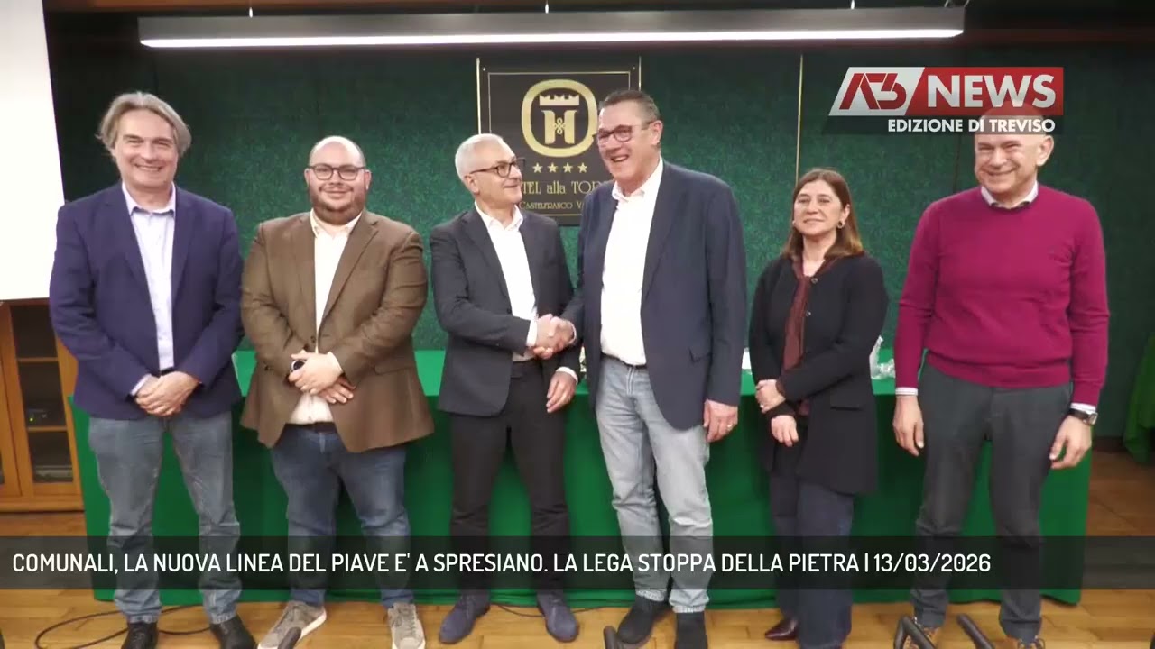 COMUNALI, LA NUOVA LINEA DEL PIAVE E' A SPRESIANO. LA LEGA STOPPA DELLA PIETRA | 13/03/2026