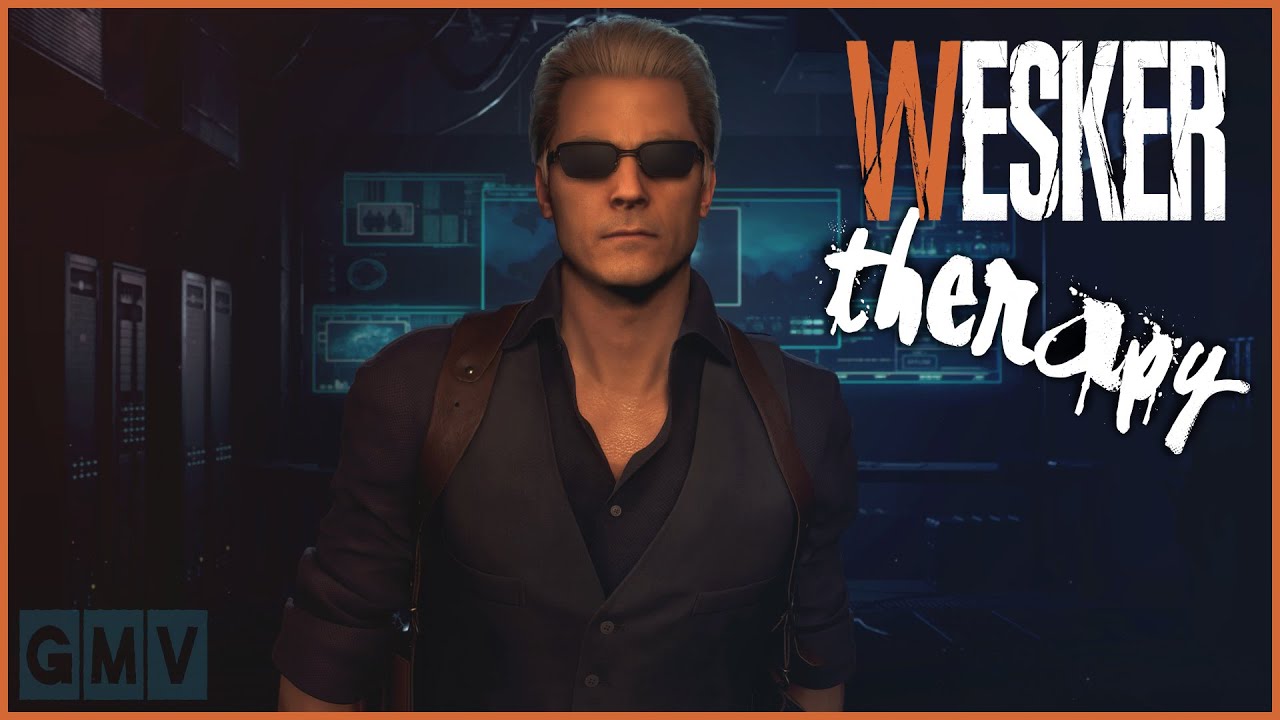 Wesker | Would you be my therapy?【GMV】
