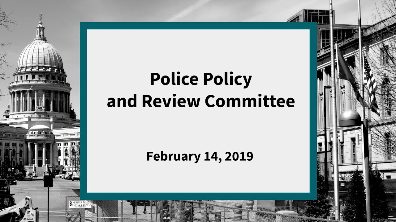 Police Policy and Review Committee Meeting February 14, 2019