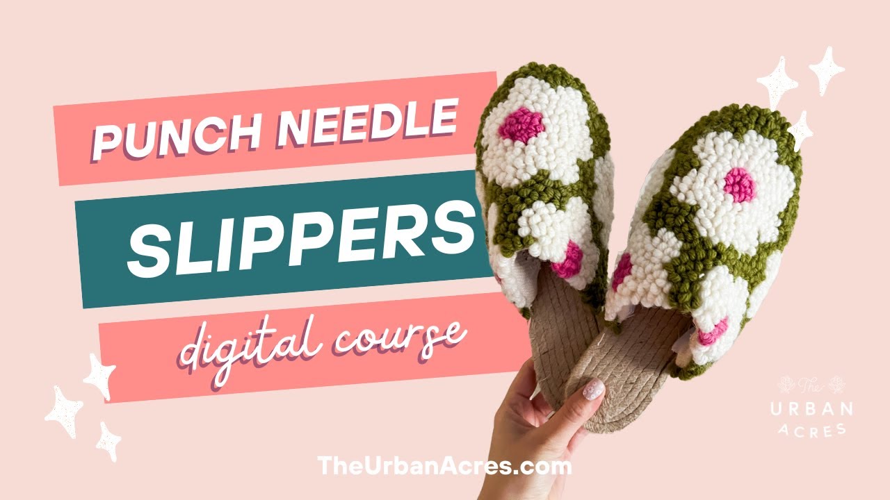 Punch Needle Slippers Digital Course
