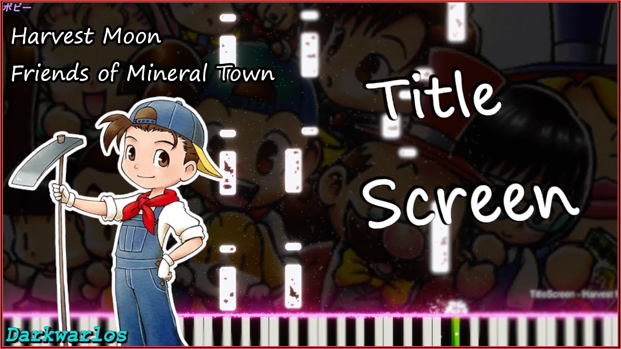 01 -  Title Screen - Harvest Moon Friends of Mineral Town (PianoVfX)
