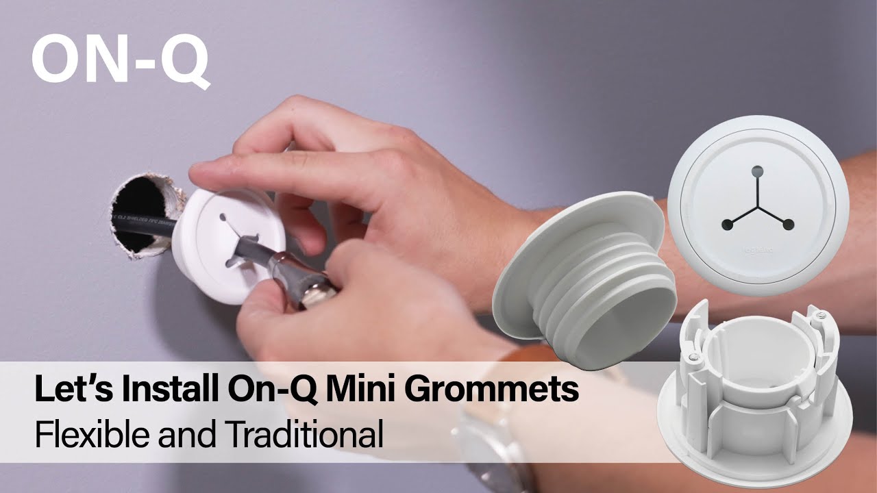 Let's Install On-Q Mini Grommets