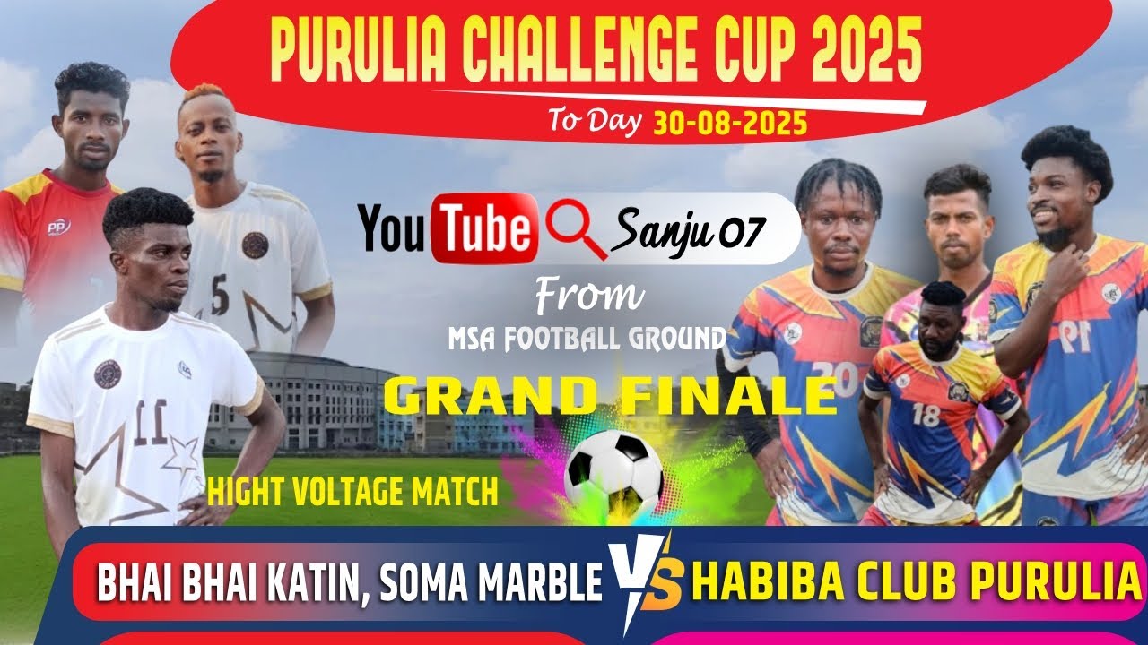 Habiba club Pirorgoriya 🆚 Bhai Bhai katin, Soma marble purulia//Purulia challenge Cup 2025