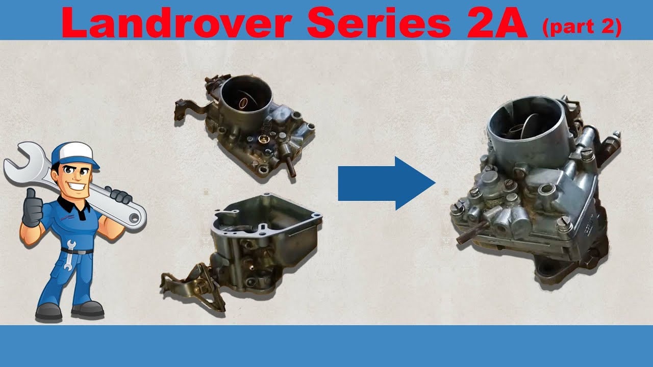 Part 2 - Refurbish Zeneth 36 VI carburetor Land Rover Series 2A -  So Oldt