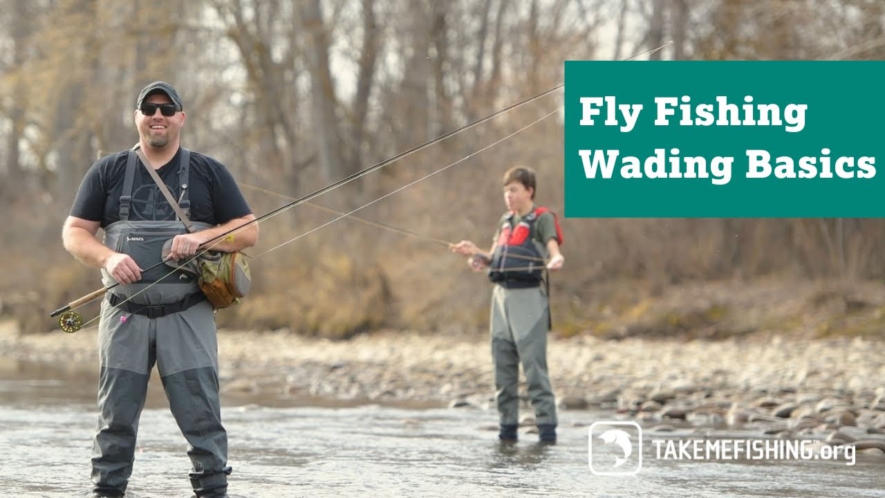 Fly Fishing Wading Basics