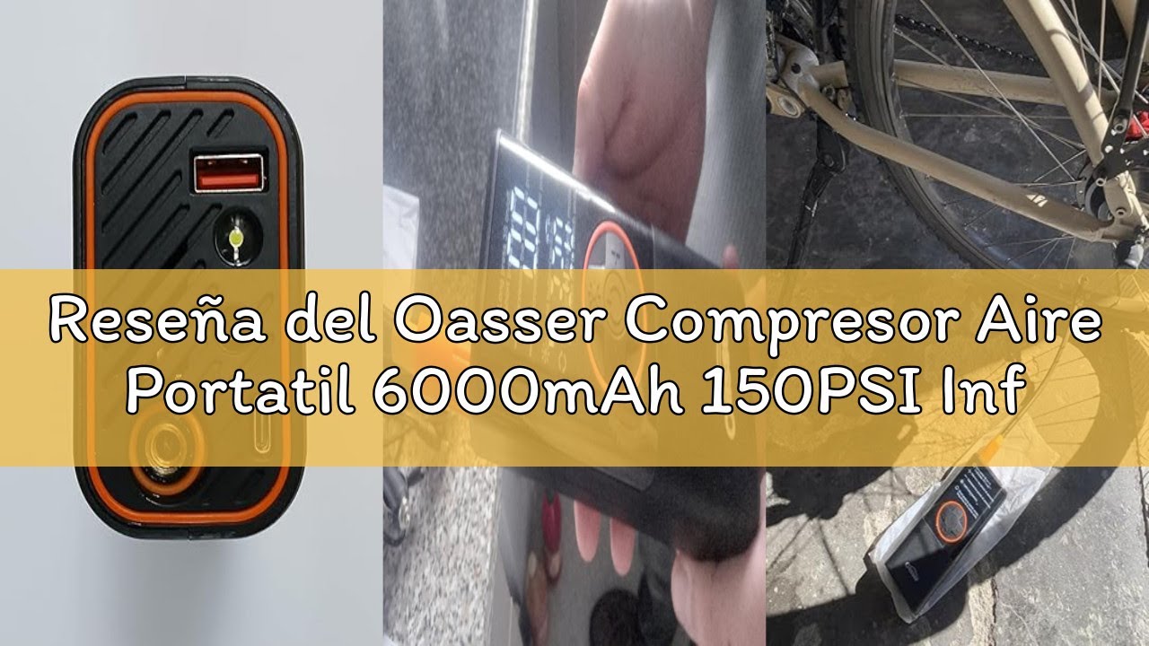 Reseña del Oasser Compresor Aire Portatil 6000mAh 150PSI Inflador Ruedas Coche Pequeño Pantalla LCD