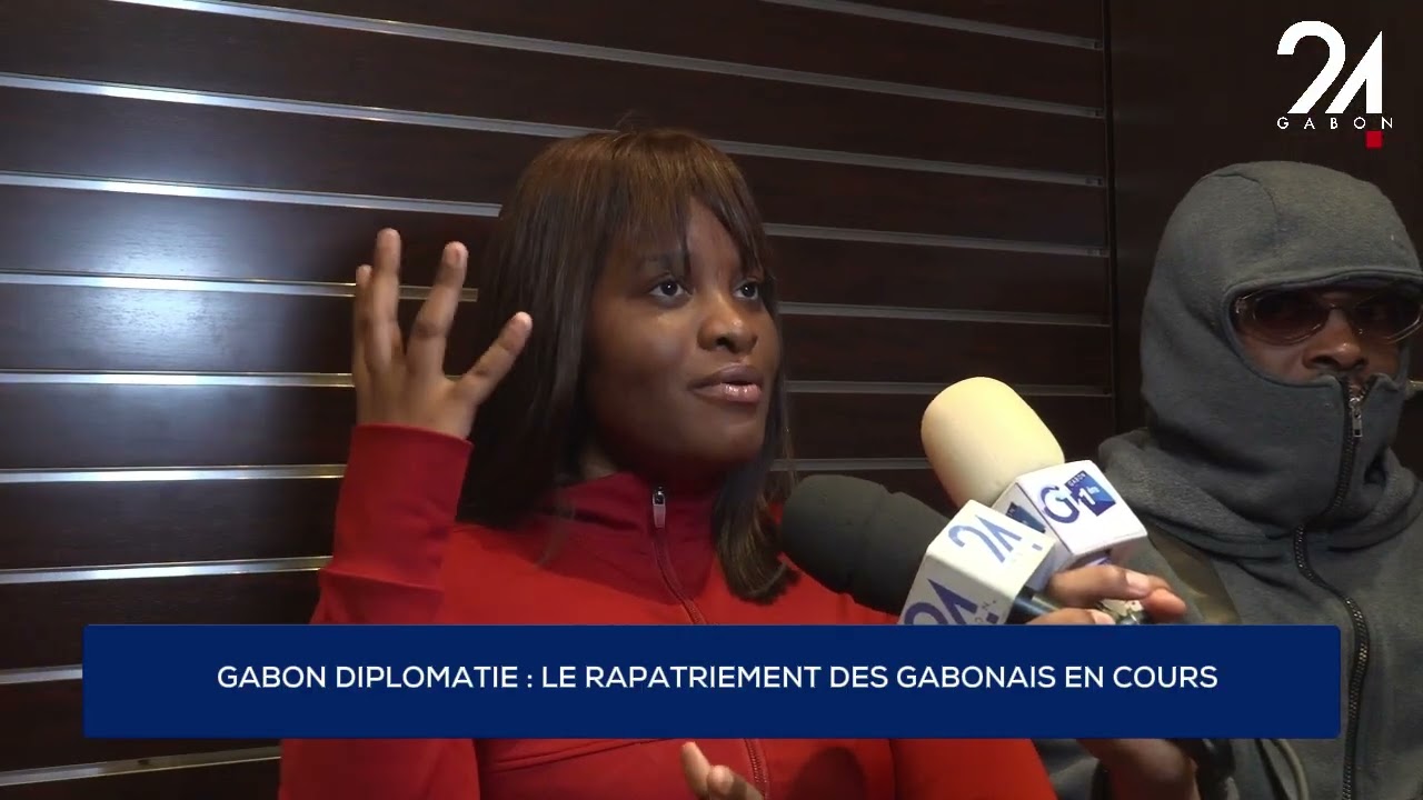 GABON DIPLOMATIE : LE RAPATRIEMENT DES GABONAIS EN COURS