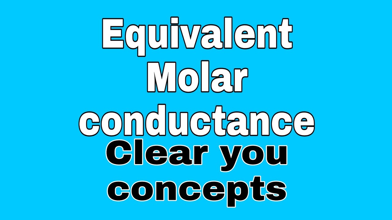 Equivalent conductance and Molar conductance(Lecture 3)||Professor Aziz Atif