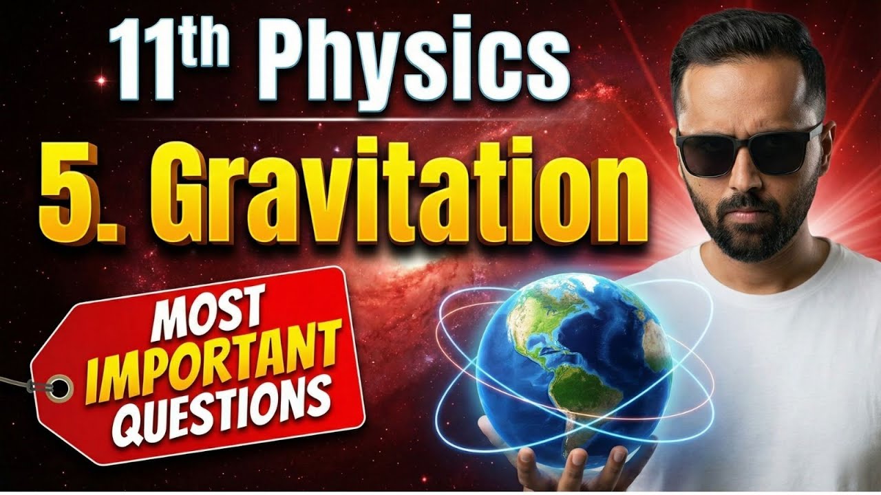 Most Important Questions | 11th Physics | 5.Gravitation | Score 90+ | Pradeep Giri Sir