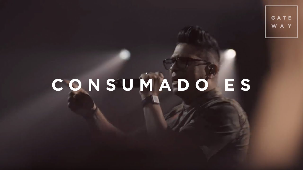 Consumado Es (con Daniel Calveti) | En Vivo | Gateway Worship Español