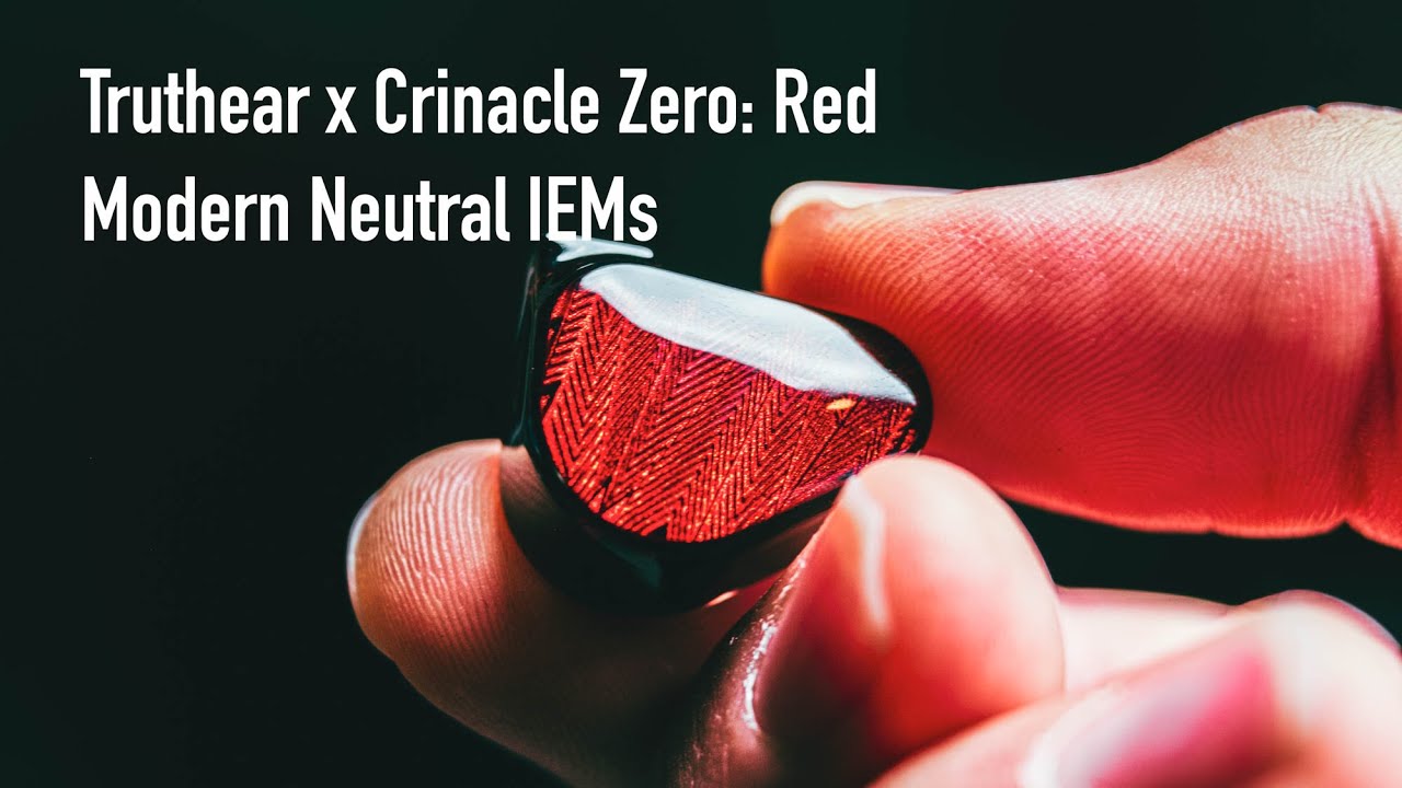 Truthear x Crinacle Zero: Red Review 2024 | Modern Neutral IEMs