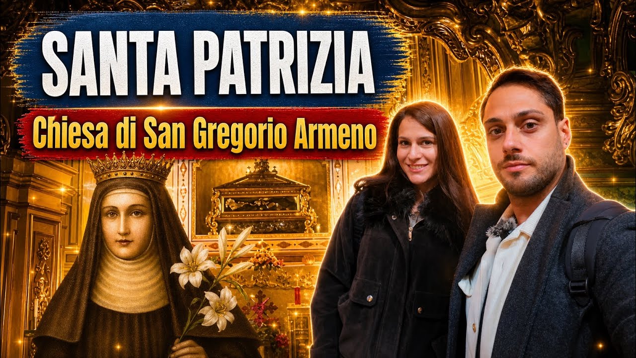 La Chiesa di San Gregorio Armeno e il culto di Santa Patrizia.