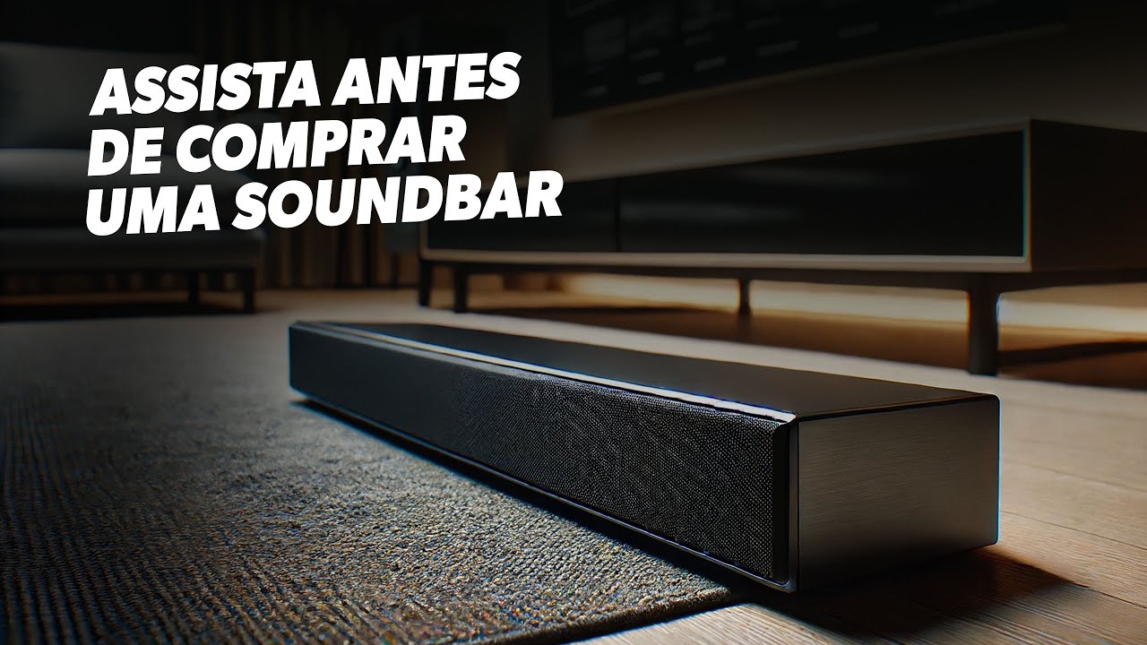 SOUNDBAR VALE A PENA COMPRAR | &Eacute; Melhor que Home Theater?