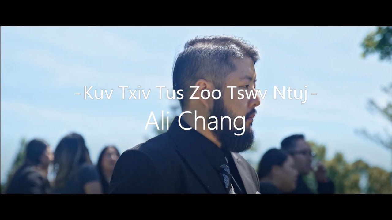 Kuv Txiv Tus Zoo Tswv Ntuj - Ali Chang Music Video