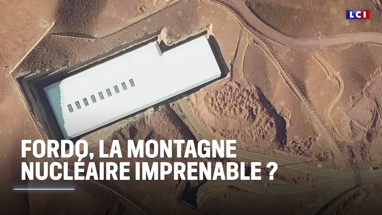 Fordo, la montagne nucléaire imprenable ?｜LCI
