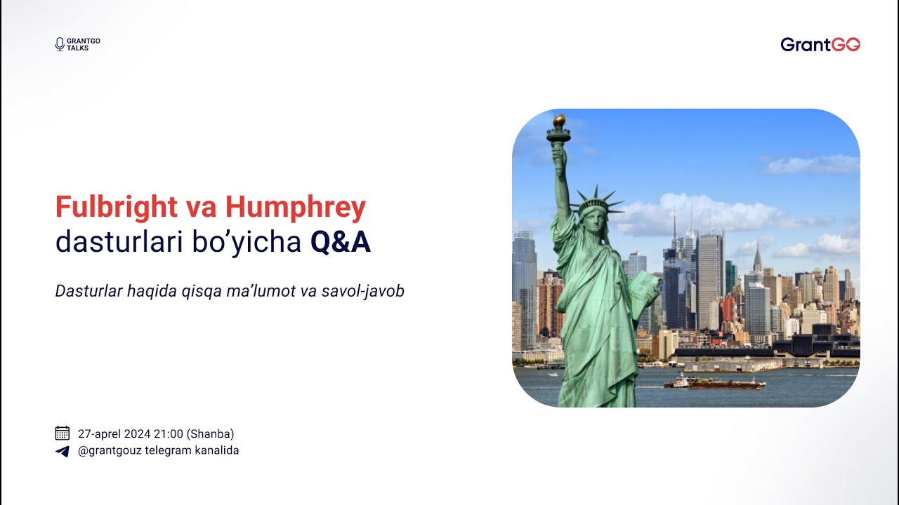 Fulbright va Humphrey granti - talablar, foydali tomonlari, tanlov kriteriyalari vahujjat topshirish