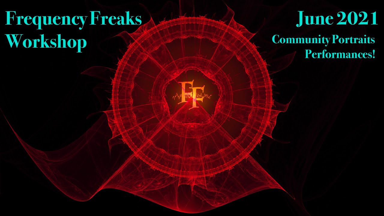 June 2021 Frequency Freaks Workshop