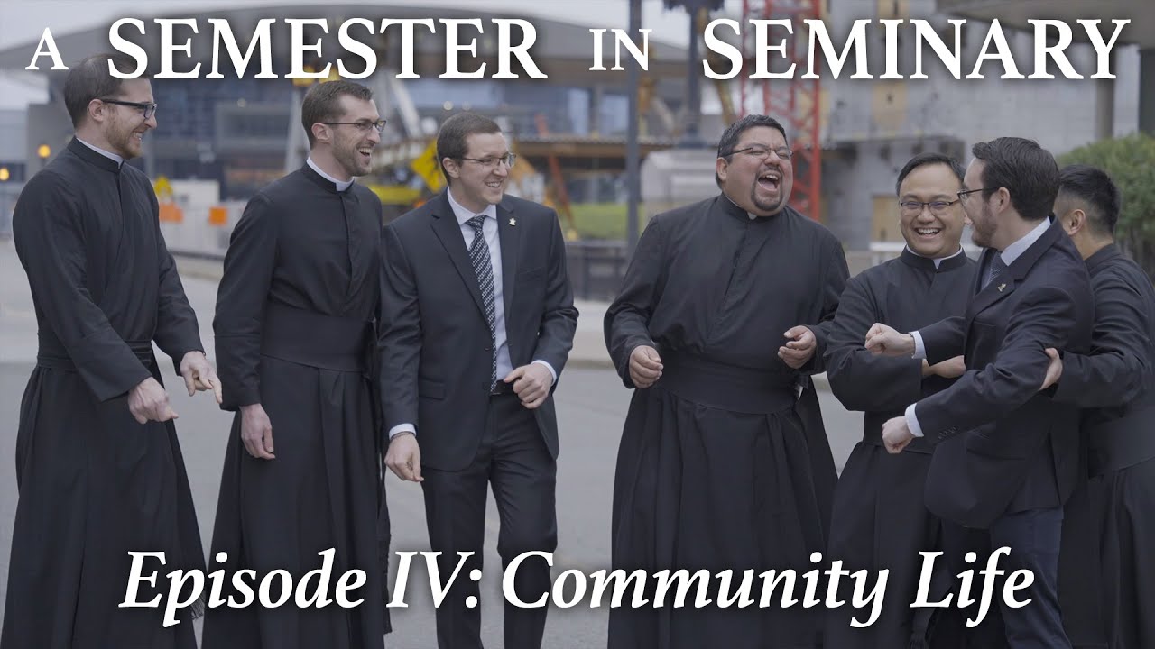 Catholic  Seminary- Ep. 4: Community Life