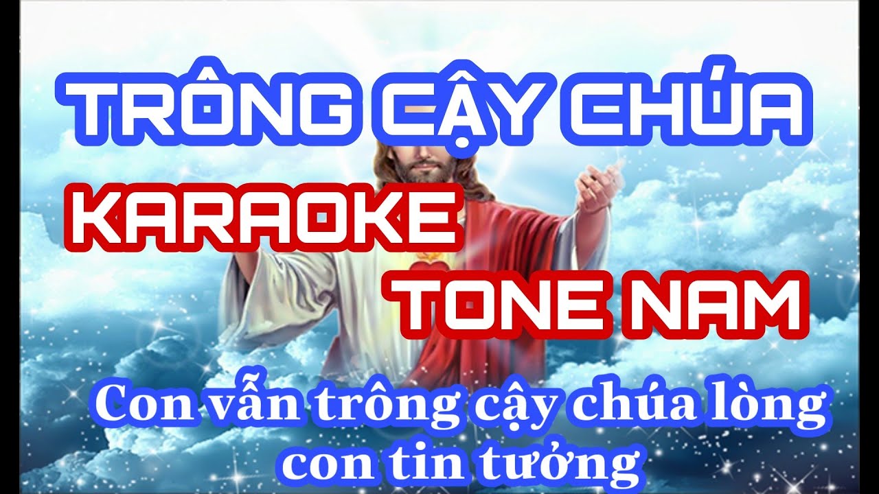 Trông Cậy Chúa Tone Nam - (St Lm Nguyễn Duy - Phanxicô ) - Con vẫn trông cậy Chúa, lòng con....