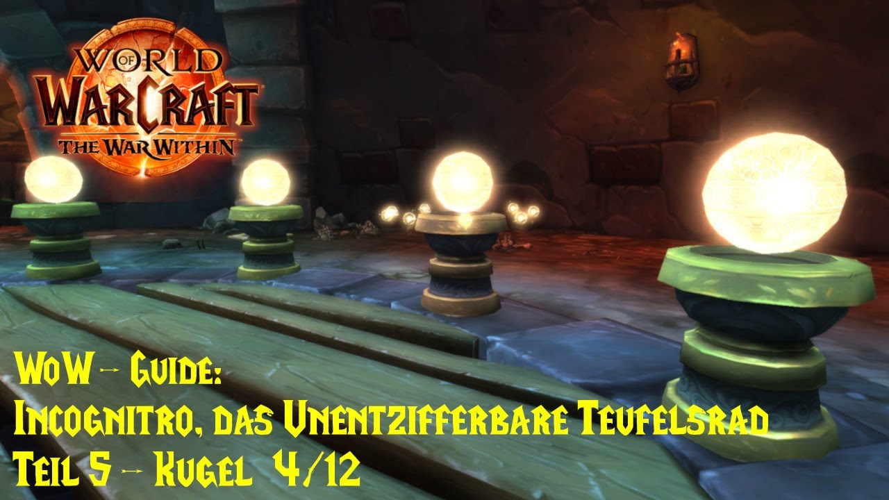 WoW-Guide: Incognitro, das Unentzifferbare Teufelsrad - Teil 5: Kugel 4/12 - Verdammniswache