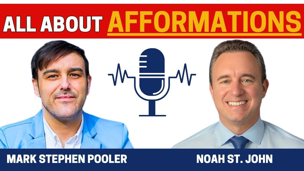 All About Afformations! | Noah St John Ft. Mark Stephen Pooler (Brilliant Business)