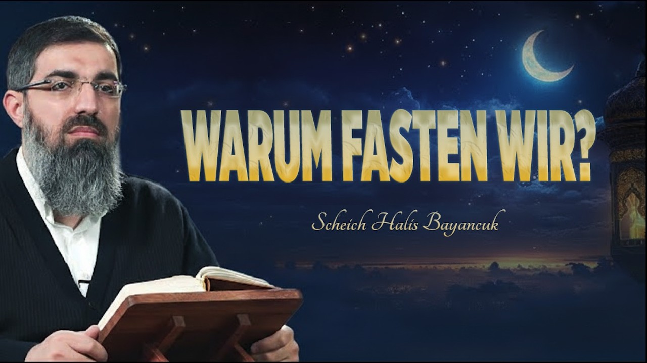 Das Fasten, das zur Gottesfurcht führt | Ramadan-Ratschlag | Scheich Halis Bayancuk
