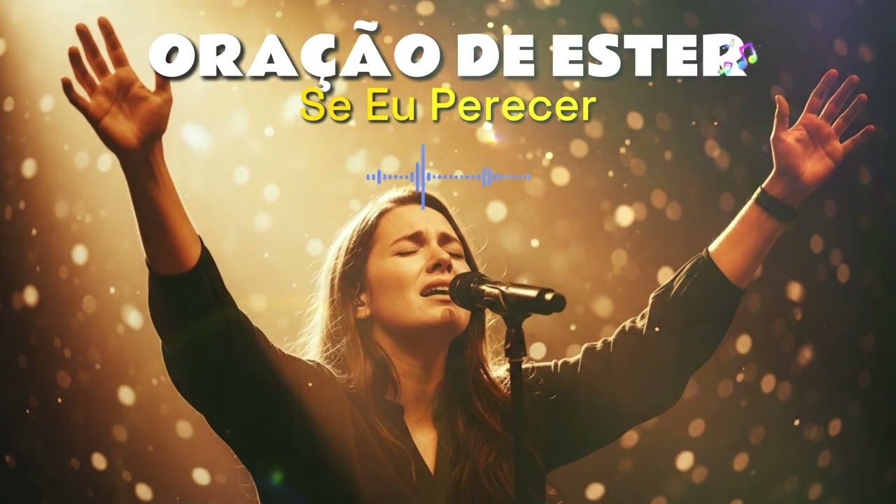 Oração de Ester - Se eu perecer
