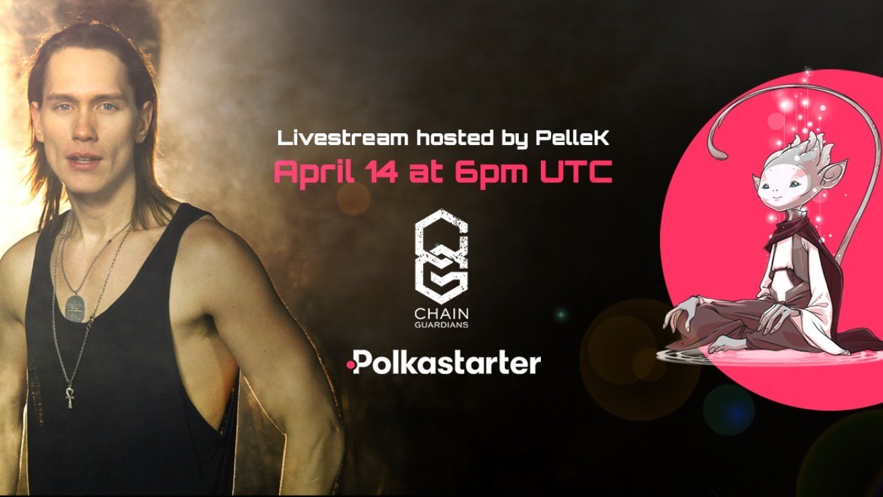 ChainGuardians & PolkaStarter hosted by Pellek