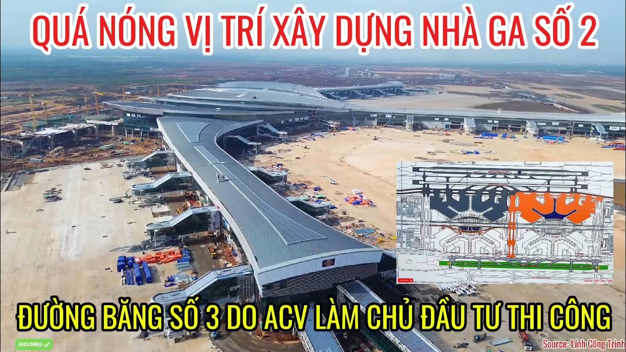 VỊ TRÍ MỚI NHẤT NHÀ GA SỐ 2 & ĐƯỜNG BĂNG THỨ 3 DO ACV LÀM CHỦ ĐẦU TƯ CHUẨN BỊ XÂY DỰNG GIAI ĐOẠN 2