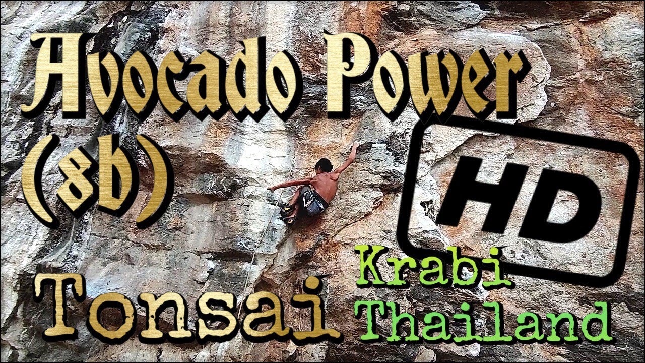 Avocado Power (8b)... aka: King of Gaeng Som Pla... Tonsai Beach... Krabi Thailand