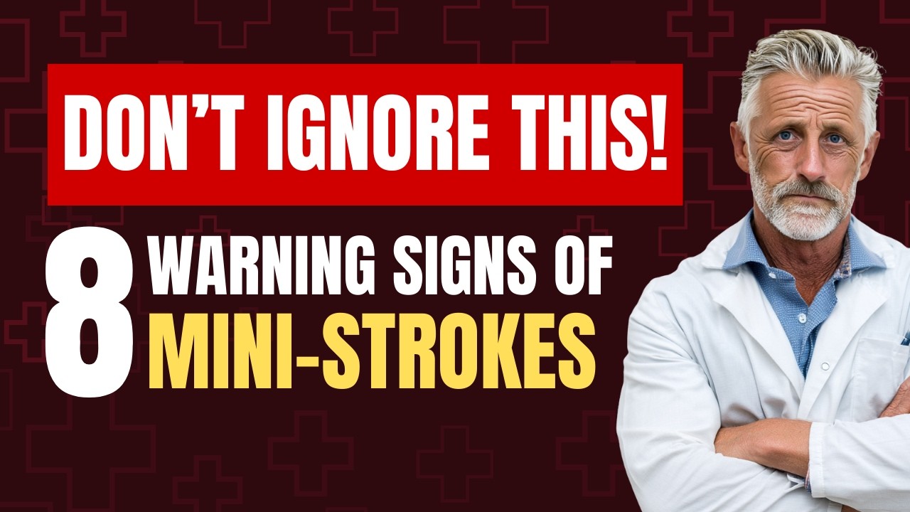 Over 60? 8 Early Warning Signs of MINI-STROKES You Should Never Ignore