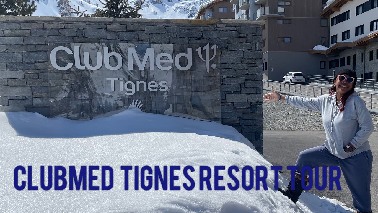 ClubMed Tignes Resort Tour