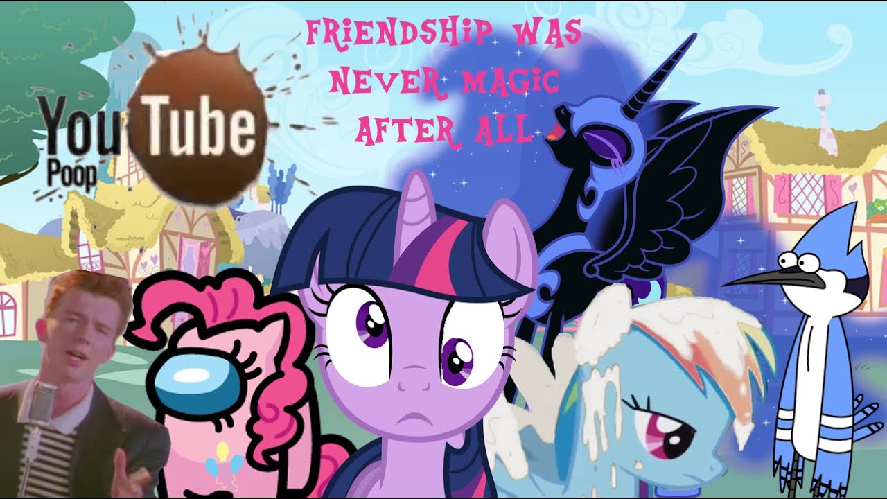 YTP Collab Entry: Friendship Was Never Magic After All (My Little Pony YTP)
