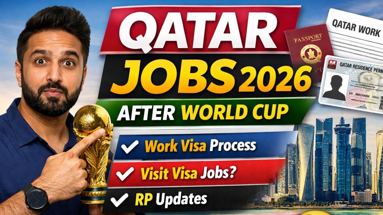 Qatar Job Market 2026 After World Cup | Work Visa Process, Visit Visa Jobs & RP Updates | Visa Guide