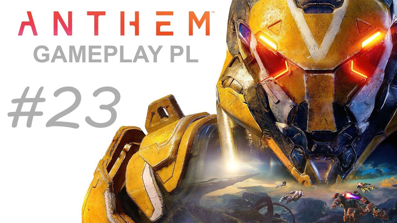 #23 ZAKOŃCZENIE GRY cz.2 - walka z MONITOR em 🔥 ANTHEM  Gameplay PL  🔥 XBOX ONE X