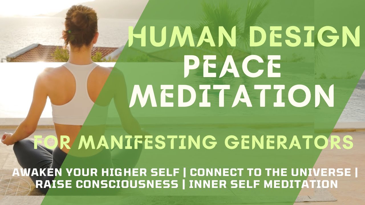 Peace Meditation for Manifesting Generators  & Manifestors | Human Design Meditation