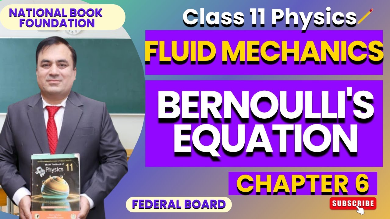 Physics 11 - Bernoulli's Equation | Chapter 6 Fluid Mechanics | National Book Foundation