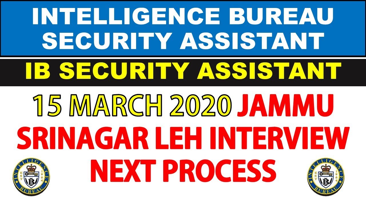 Intelligence Bureau security assistant 2020 MARCH 15 March 2020 Jammu  interview next process