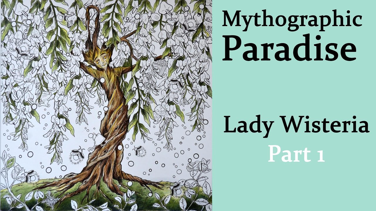 Lady Wysteria. Part 1 #Coloring in 'Mythographic. PARADISE' #adultcoloring