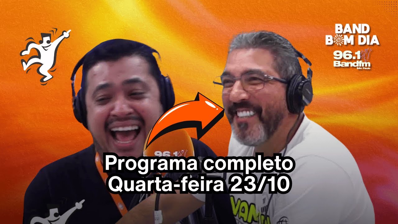 Podcast do Band Bom Dia - PROGRAMA COMPLETO Quarta-feira (23/10) - Tadeu Correia e Emerson França
