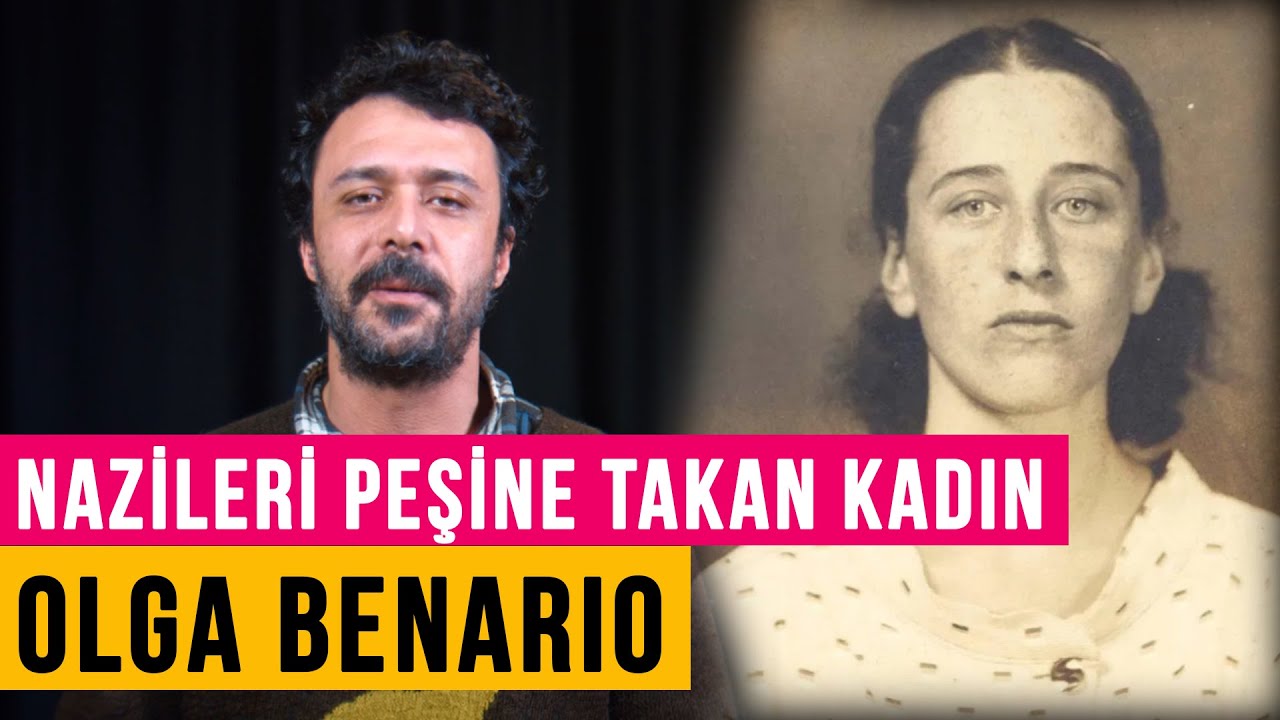 Nazileri peşine takan kadın: Olga Benario  - Sınıfının İnsanları