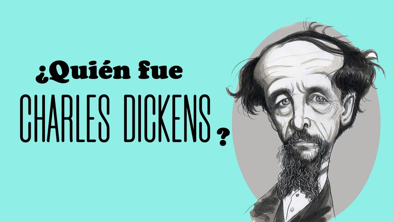 ¿Quien fue Charles Dickens?