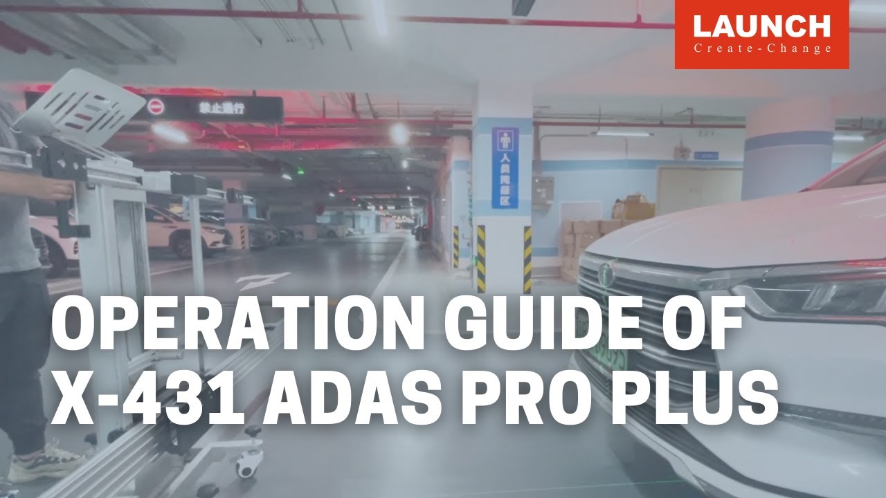 X-431 ADAS PRO PLUS | Operation Guide | LAUNCH