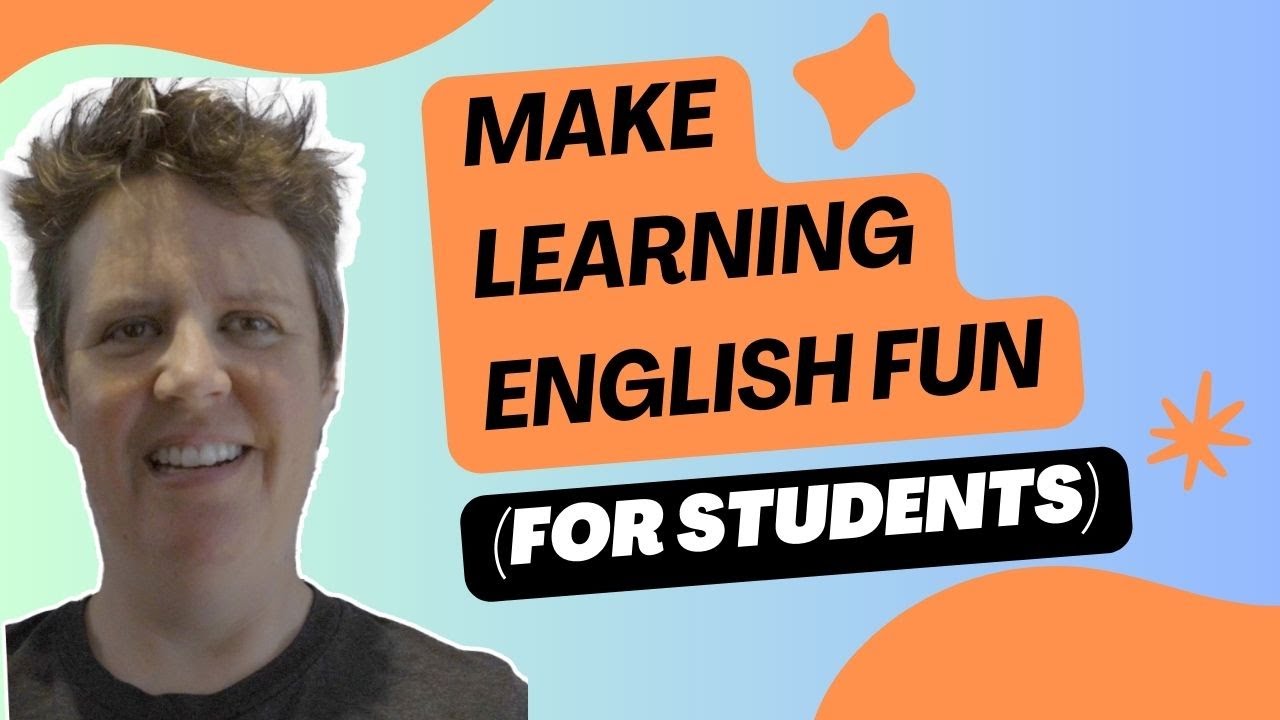 The best ways to make learning English fun for students