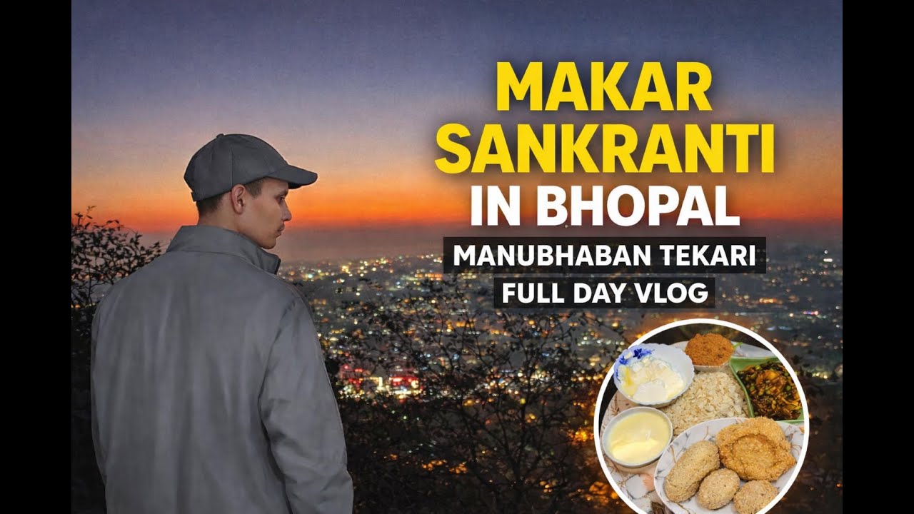 Makar Sankranti in Bhopal | Manubhaban Tekari View | Full Day Vlog