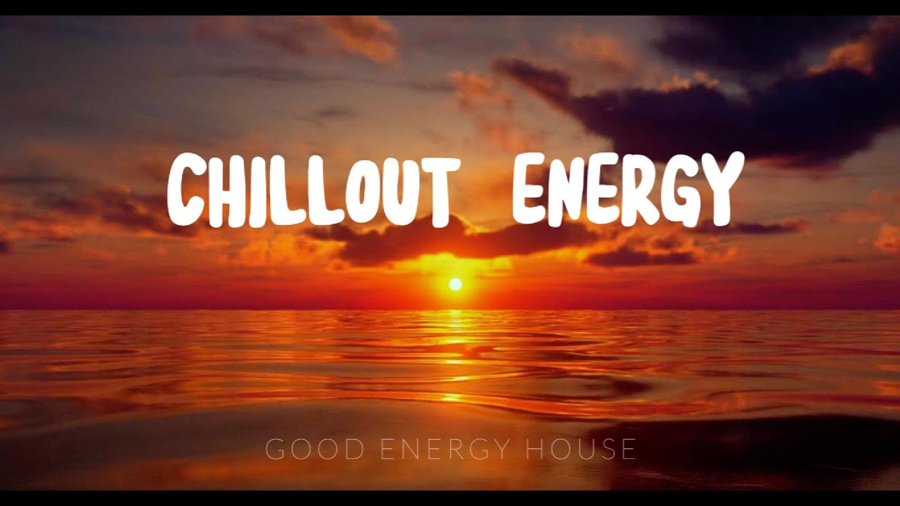 🎧 Chillout Energy 2026 🌅 | Relaxing Deep House for Morning, Focus & Calm Vibes