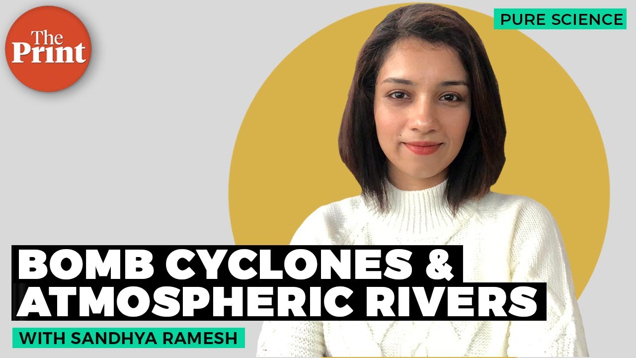 What are bomb cyclones & atmospheric rivers?