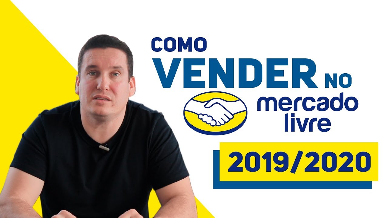 COMO COMEÇAR A VENDER NO MERCADO LIVRE 2019/2020! AULA 01 DE 04