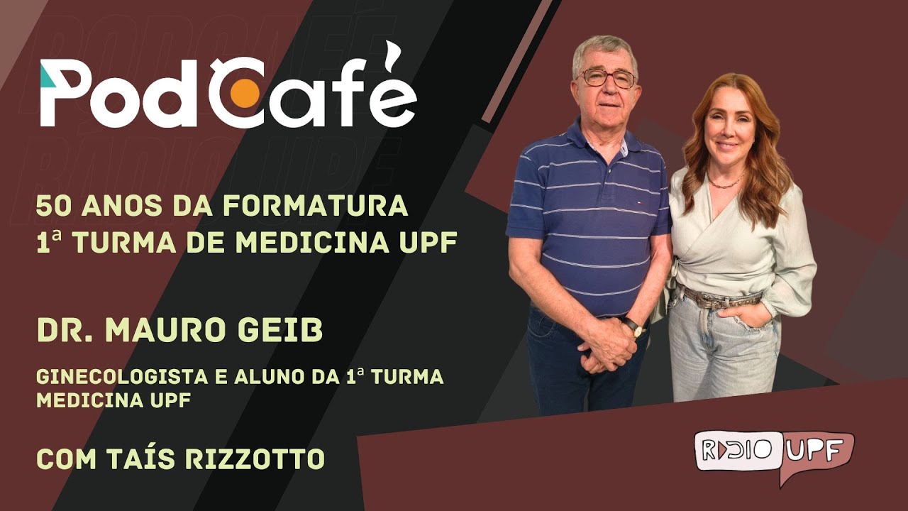 PodCafé - Ep.24 - 1ª Turma de Medicina UPF